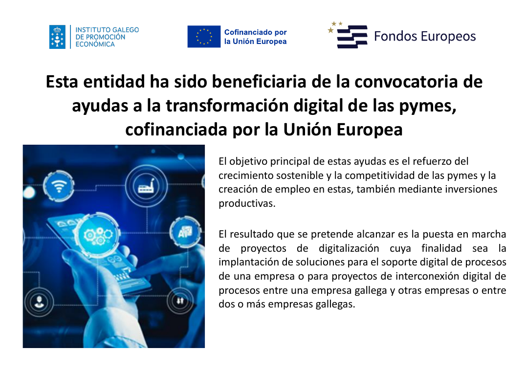 Esta entidad ha sido beneficiaria de ayudas a la transformaci&oacute;n digital de las pymes, cofinanciadas por la Uni&oacute;n Europea